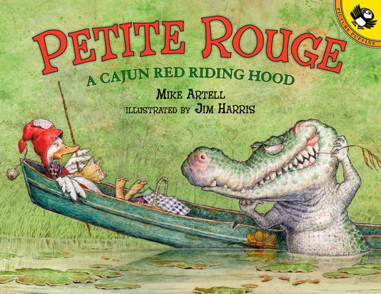 Petite Rouge A Cajun Red Riding Hood
