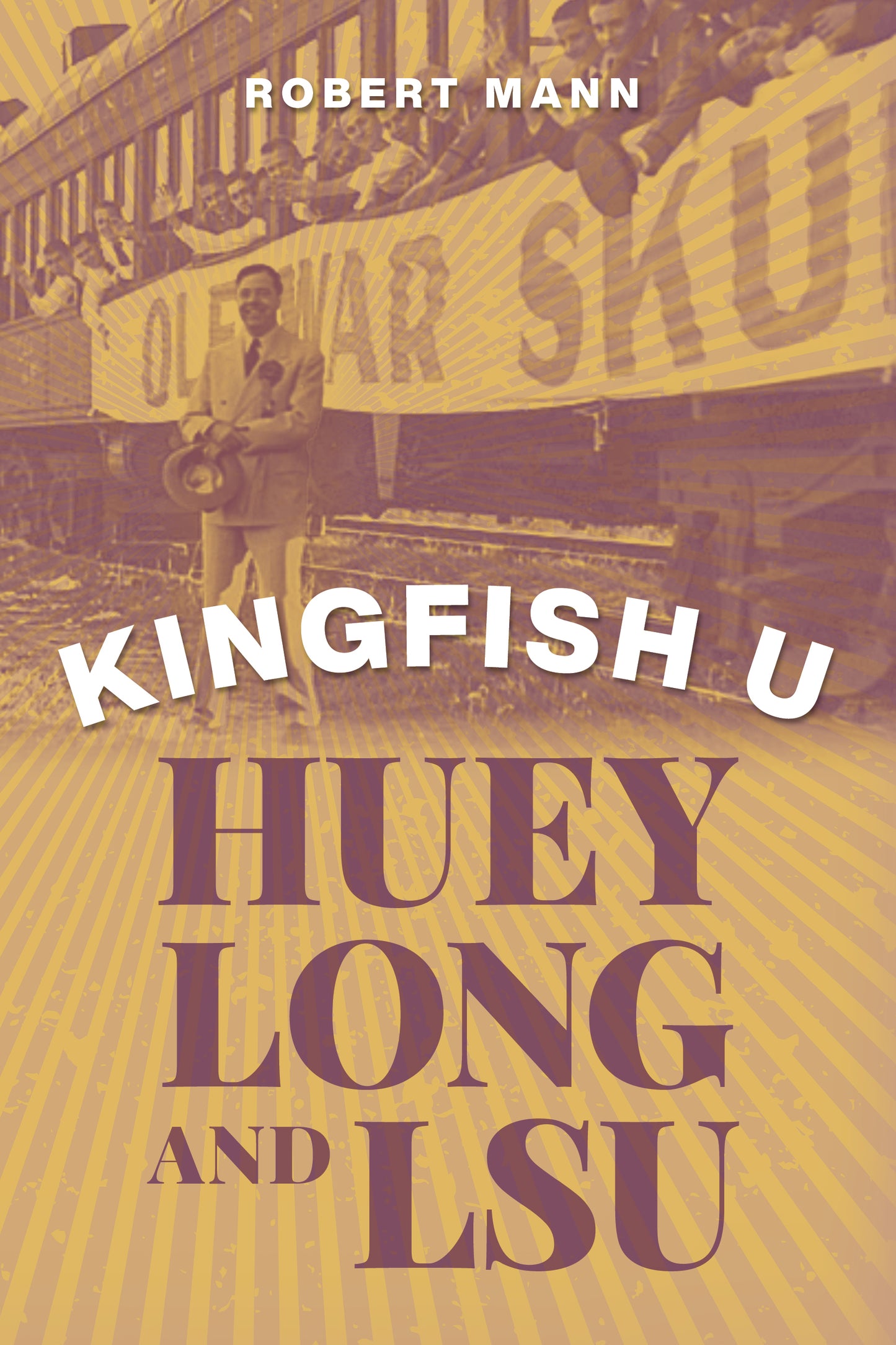 Universidad Kingfish - Huey Long y LSU