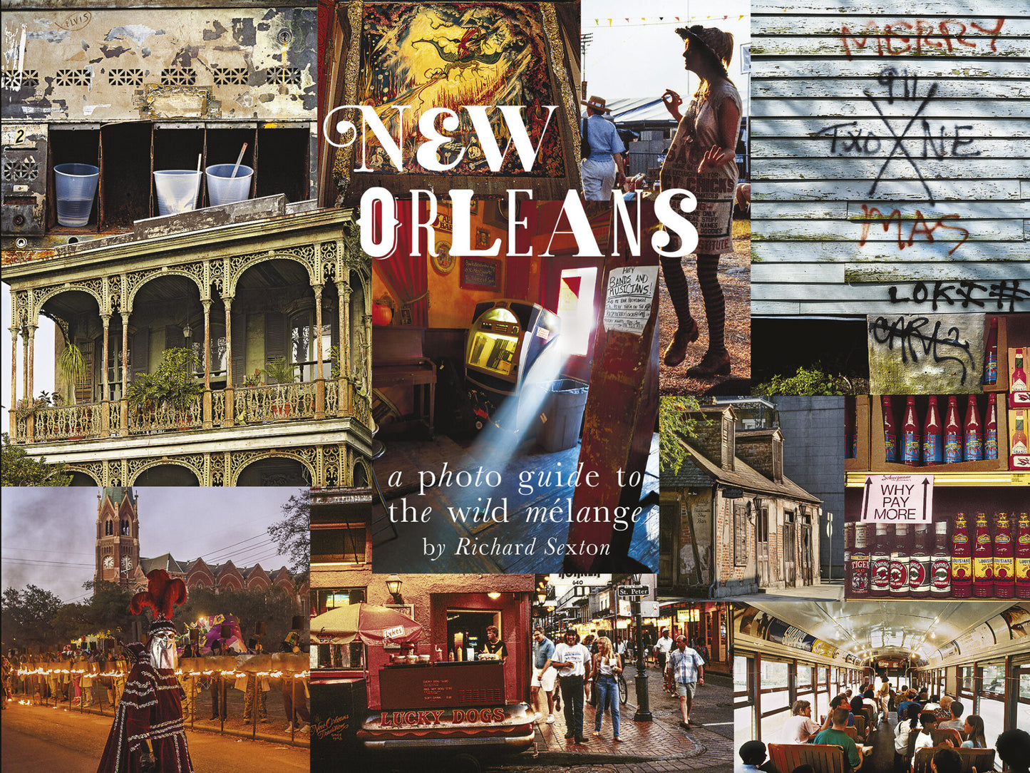 New Orleans: A Photo Guide to the Wild Mélange - Autographed Copy.