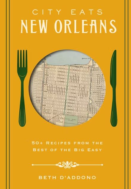 CITY EATS: NEW ORLEANS 50 RECIPES FROM THE BEST OF CRESCENT CITY